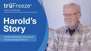 Harold’s Story - Treating Advanced Esophageal Cancer with STERIS’s trūFreeze Spray Cryotherapy