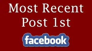 See Most Recent Post on Facebook Desktop - NEW