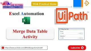 Merge Data Table Activity with example || Excel Automation ||  UIPATH Tutorial - 17