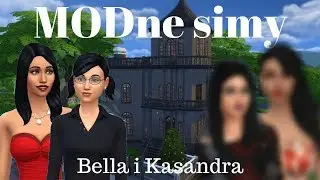 The Sims 4 - MODne simy #4 Bella i Kasandra