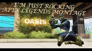I'm Just Rocking | Apex Legends Montage