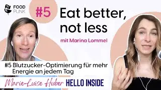 #5 Blutzucker-Optimierung für mehr Energie an jedem Tag mit Marie-Luise Huber von Hello Inside