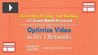 Direct Blog Posting Link Building with Exact Match Keyword to Optimize Video in Tier 1 Networks