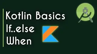 Kotlin Conditions and If..Else | Kotlin When Expression | Learn kotlin programming language - hindi