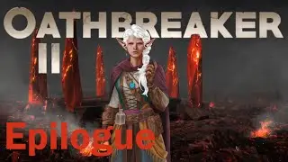 Oathbreaker Season 2 Epilogue
