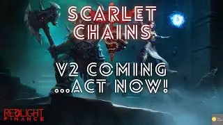 Scarlet Chains Version 2 Coming - Act Now! (Redlight Finance)