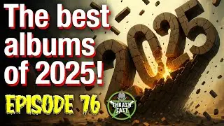 Thrashcast Episode 76: Year-end Best Albums of 2025