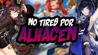 🔥 ESCUCHA esto antes de tirar por ALHACÉN 🔥 | Genshin Impact