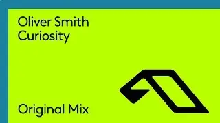 Oliver Smith - Curiosity