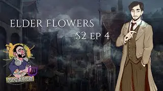 Elder Flowers - Hidden - S.2 Ep. 4