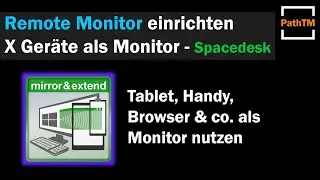 Tablet, Handy und PC als Remote Monitor nutzen - Spacedesk | PathTM