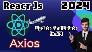Update  Delete  Method In Axios🌐🌐|How to Update and Delete  Data From API