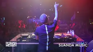 Roman Messer - Suanda Music 445 [#SUANDA​​]
