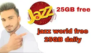Jazz world app free internet trick 25Gb Absolutely Free | jazz world free internet