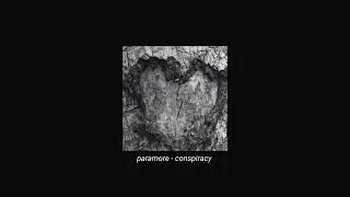 paramore - conspiracy (slowed + reverb)
