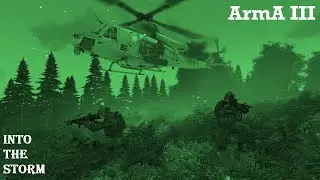 Into The Storm - Arma 3 Gameplay