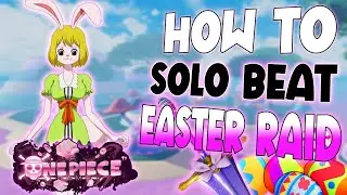 How To Solo Beat Easter Raid in A One Piece Game - Roblox