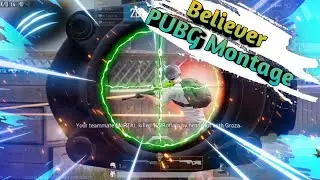 BELIEVER - A PUBG MOBILE BEAT SYNC MONTAGE || MADE ON ANDROID #PUBG​Mobile || Believer pubg montage