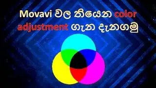 Colour adjustment in movavi video editor | Sinhala