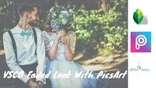 Pre Wedding Photo Editing Tutorial || VSCO Fade Looks With Picsart || Editing School