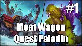 [Hearthstone] Meat Wagon Quest Paladin (Part 1)