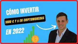Cómo invertir 1000 Euros o Dolares en Criptomonedas – Inversion en Criptomonedas para 2022