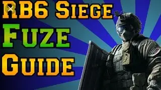 Rainbow Six Siege - Fuze Guide