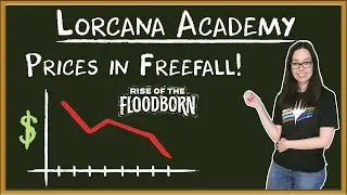 Lorcana Prices Tank with Release of Rise of the Floodborn