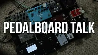 Pedalboard Rundown | September 2018