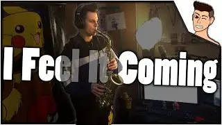 I Feel It Coming | Alto Sax Cover [Anthony Kase]