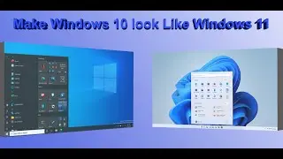 Make Windows 10 Look Like Windows 11 || Windows 11 Theme For Windows 10 || windows 10 21h2