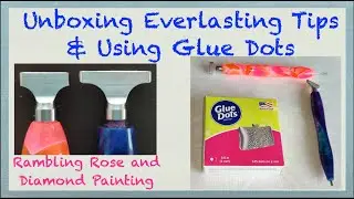 Unboxing & Demo of Everlasting Tips and Using Glue Dots Instead of Wax