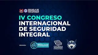 CUARTO CONGRESO INTERNACIONAL DE SEGURIDAD INTEGRAL 2021