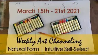 WEEKLY | Art Channeling for March 15-21 | Intuitive Self Select