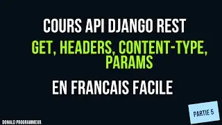 Python Django REST Request Content-type Params     API Partie 5