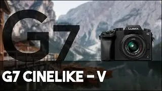 Panasonic G7 Cinelike V Test Footage