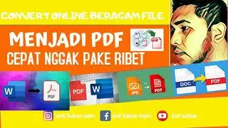 CONVERT ONLINE BERMACAM FILE MENJADI PDF
