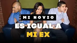 Tu pareja es igual a tu ex