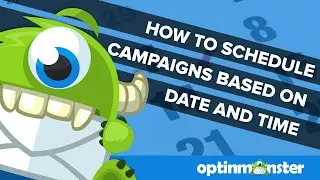 How to Schedule a Campaign Based on Date and Time
