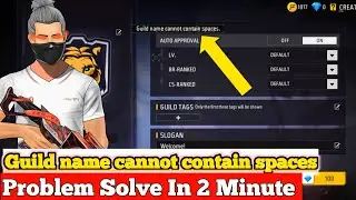 GUILD NAME CANNOT CONTAIN SPACES || GUILD NAME CANNOT CONTAIN SPACES PROBLEM