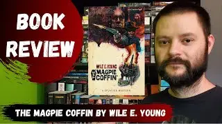 Book Review | THE MAGPIE COFFIN by Wile E. Young