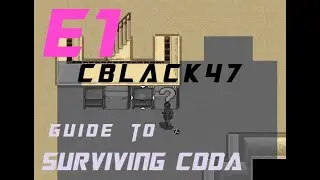 CDDA CBlack47 Guide to Surviving CDDA/Tutorial Full Play
