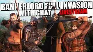🔴 Bannerlord Full Invasion With Chat