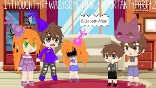 I thought it was something important Part 2