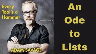 Ode to Lists Video, from Adam Savage's Book Every Tool's a Hammer