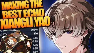 Making the best echo for Xiangli Yao | Wuthering Waves
