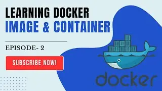 Docker Episode-2  what is  Docker Image and Docker Container? 
