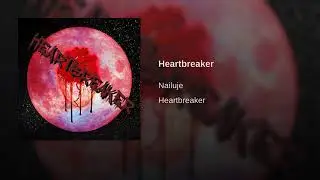 Nailuje - Heartbreaker