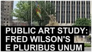 Public Art Study: Fred Wilson's E Pluribus Unum | The Art Assignment | PBS Digital Studios