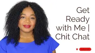 Get Ready with Me Chit Chat | ILIKEHAIR